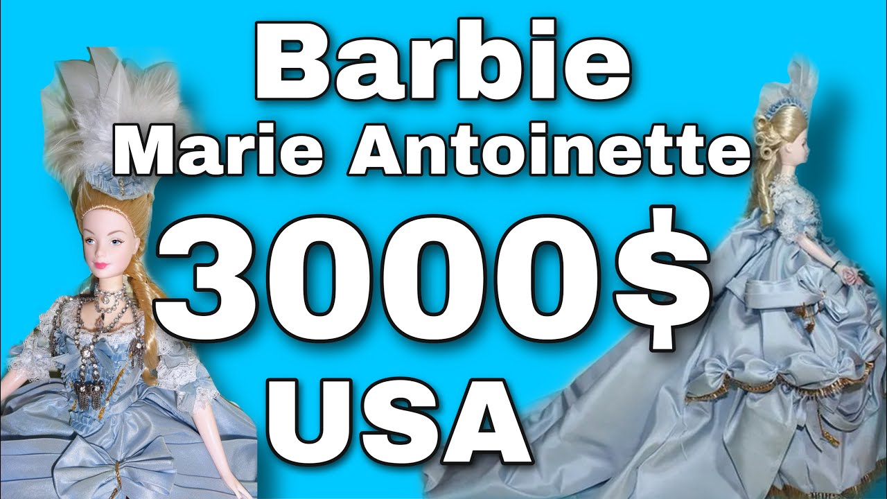 Marie Antoinette Barbie 3000 DOLLARS $$$