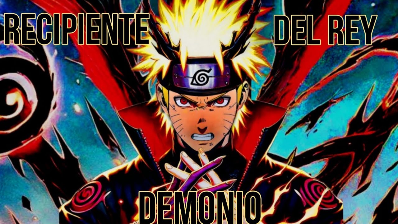 Naruto: El recipiente del Rey Demonio • | Cap.1 al 3 |