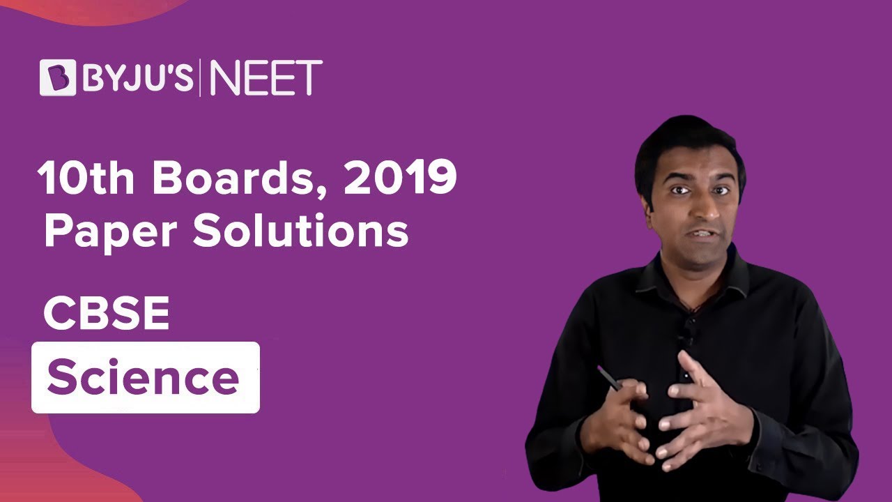 Previous Year - Science | 10th Boards | 2019 | CBSE | Ashish Sir