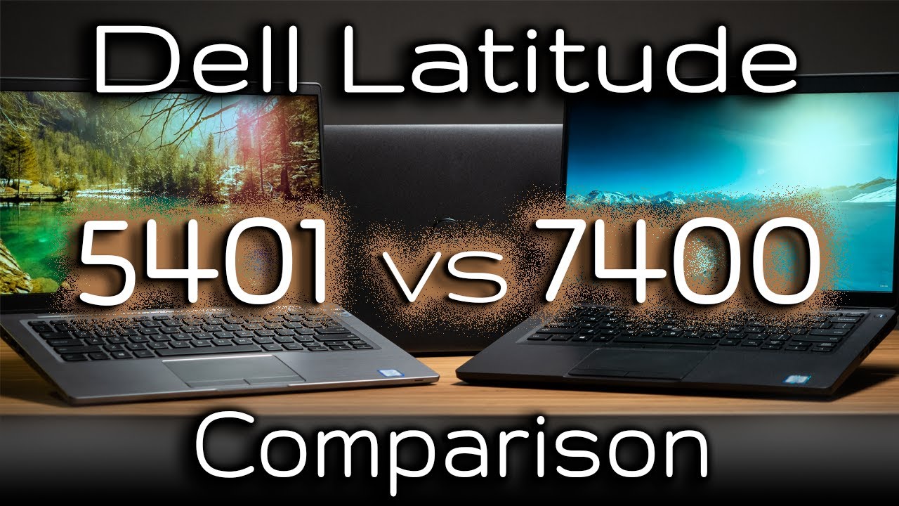 Dell Latitude 5401 vs 7400 Comparison