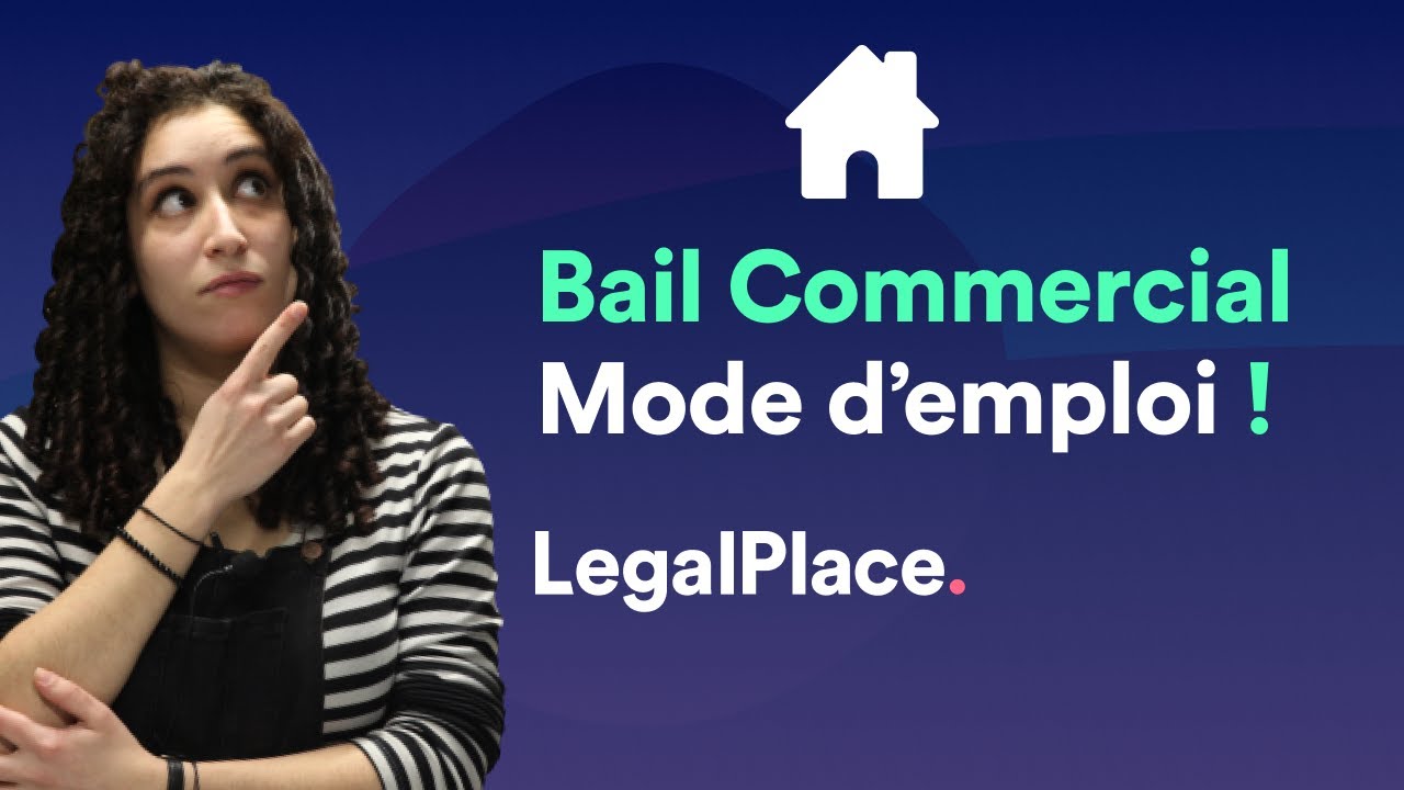 Tout savoir sur le Bail Commercial !