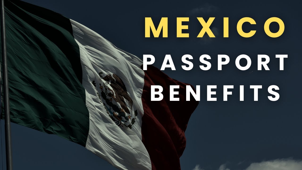 The SURPRISING Benefits of a Mexican Passport (Dual Citizenship)  🇲🇽