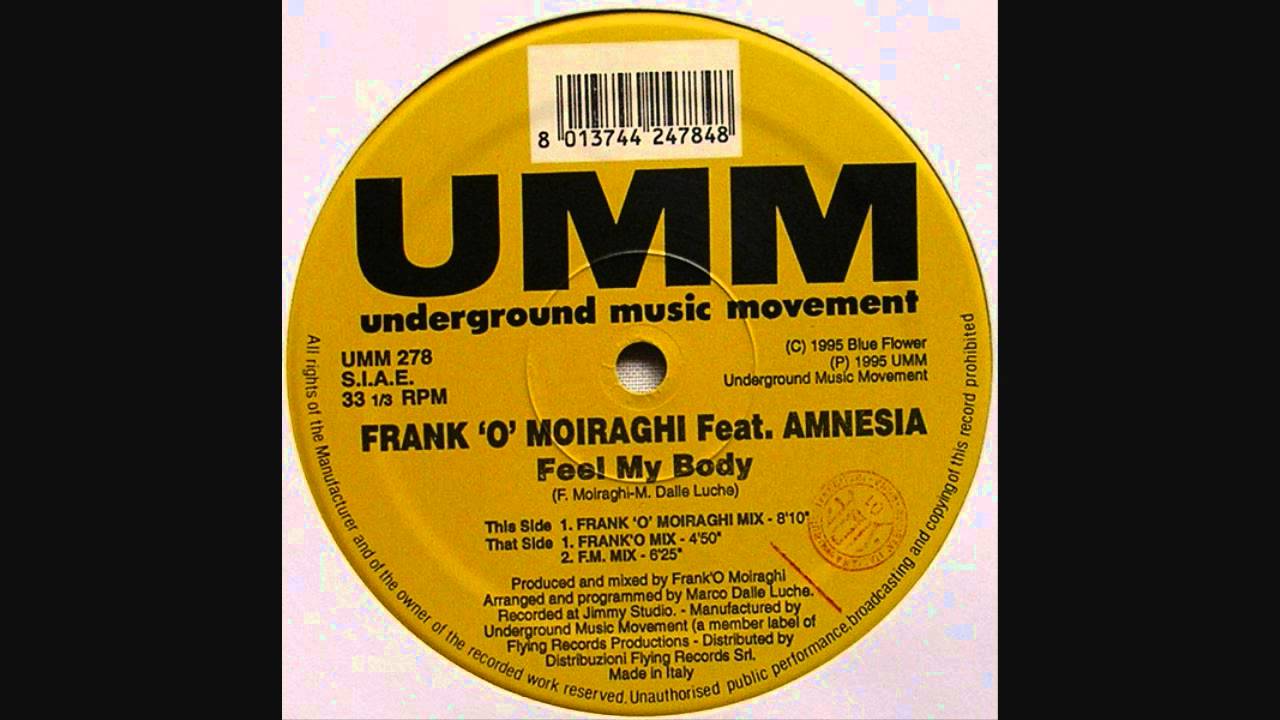 Frank 'O' Moiraghi feat.Amnesia- Feel My Body (Frank 'O' Moiraghi Mix)