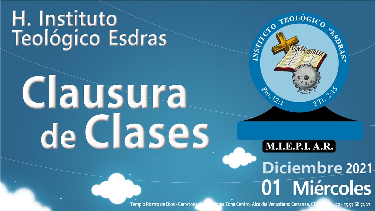 Clausura de Clases | H Instituto Teológico Esdras | 1º Diciembre,2021