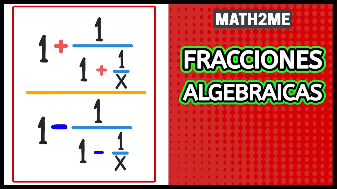 Simplificación de fracciones complejas del tipo algebraico