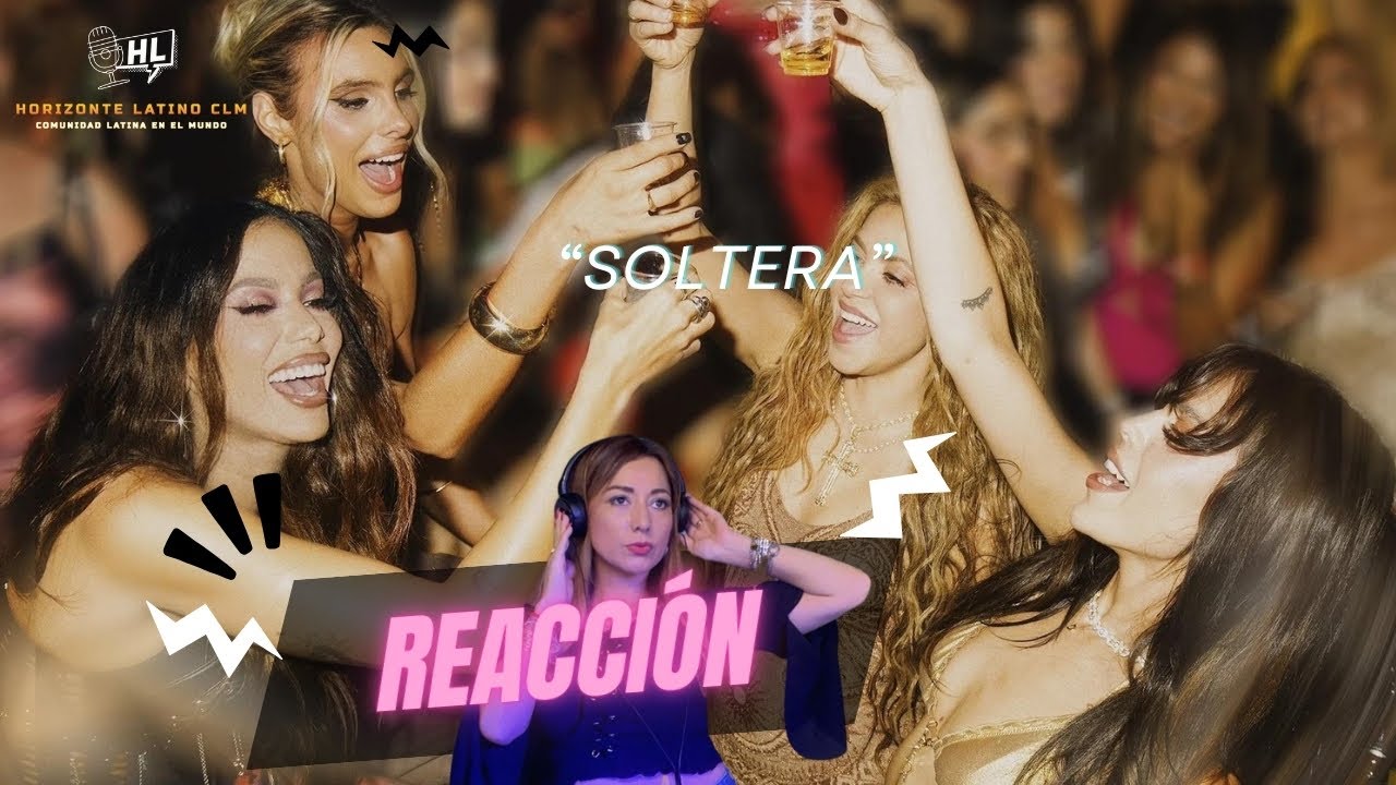 Shakira - Soltera  Reacción