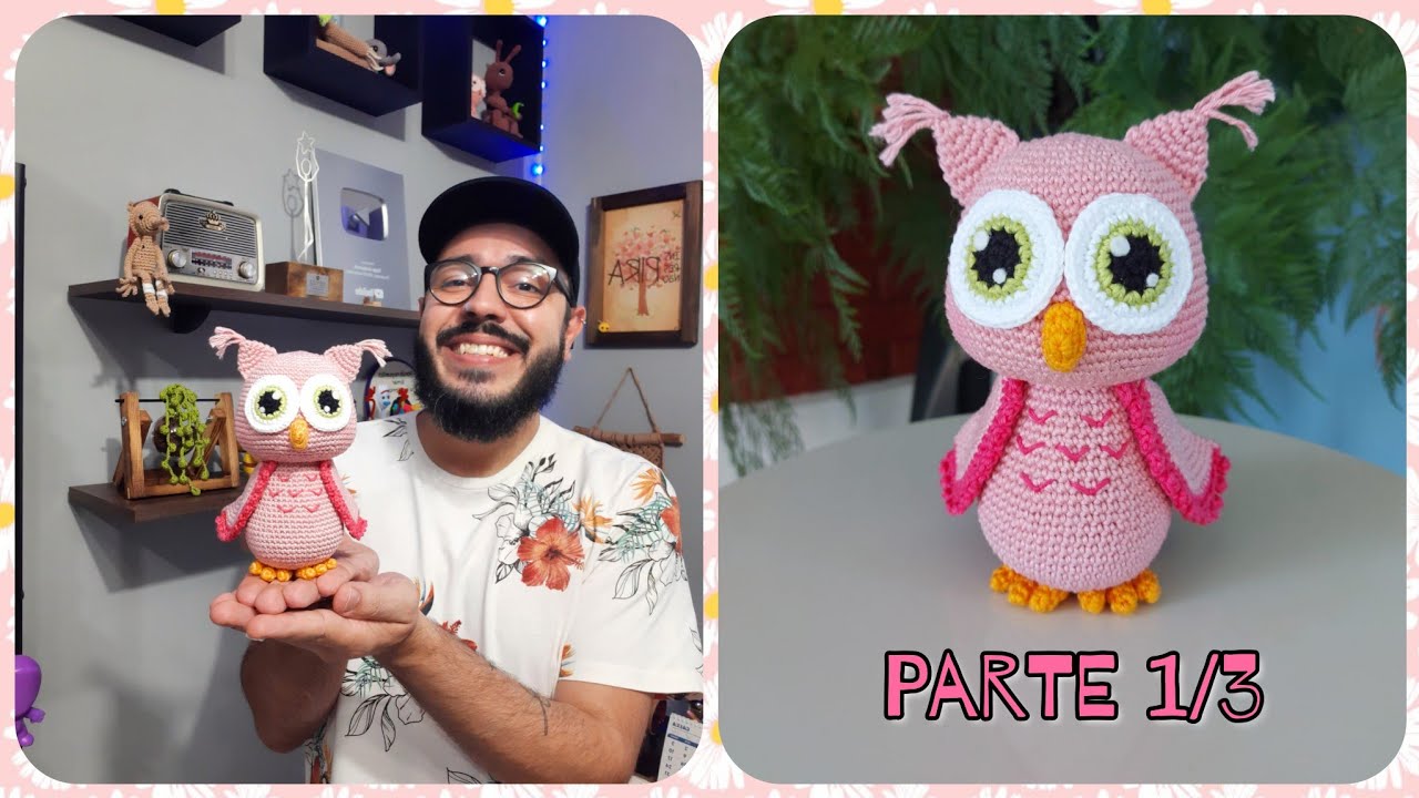 Coruja Amigurumi Passo A Passo - Cora A Coruja (Parte 1/3) - Coleção Bichinhos Do Ti 4