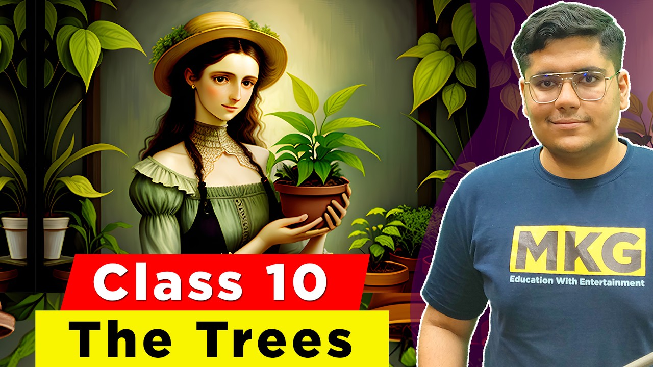 The Trees Class 10 In Hindi | Full (हिन्दी में) Explained | class 10 the trees