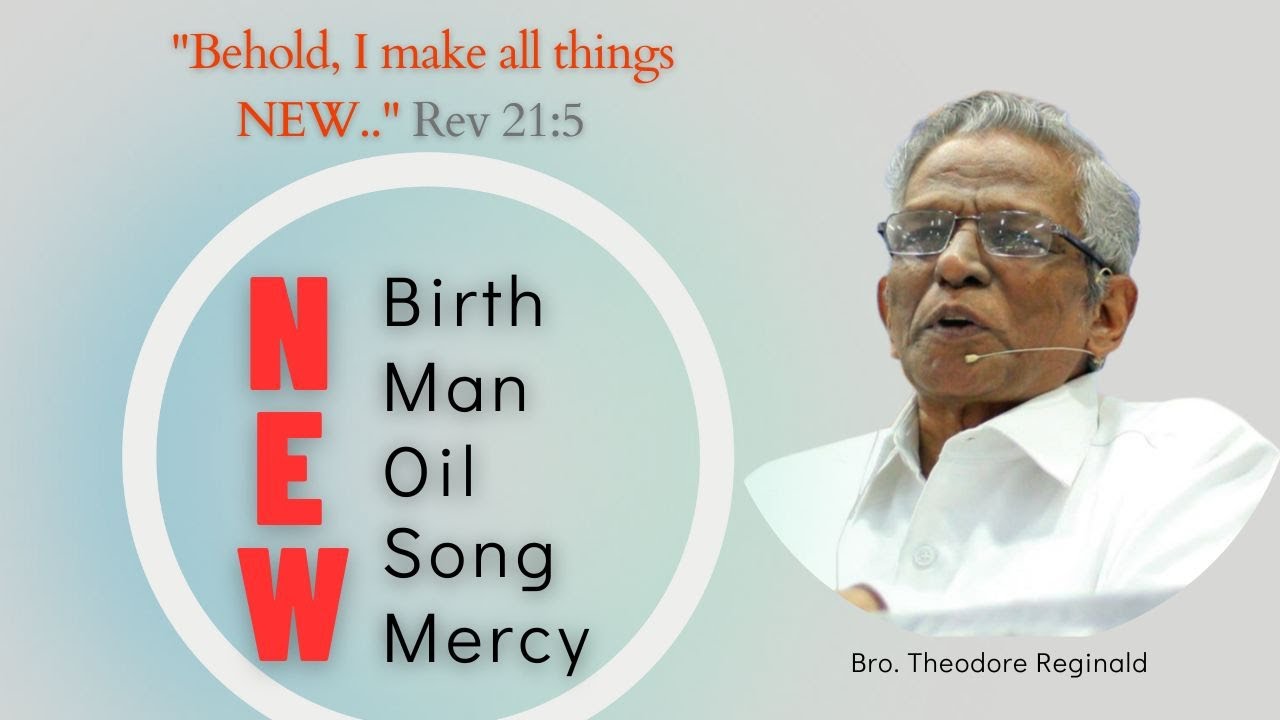 Behold I make all things new | Revelation 21:5 | Bro. Theodore Reginald |