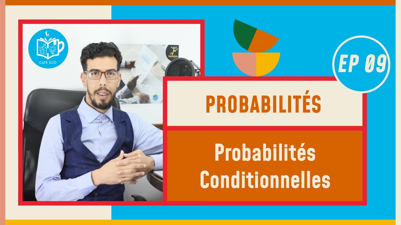 CAFE ECO : Probabilités S2 #EP09 Probabilités Conditionnelles