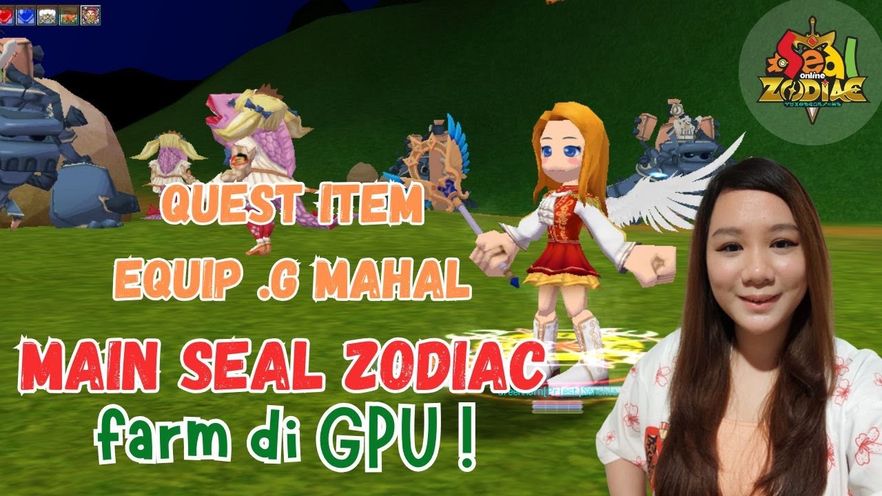 live seal zodiac ! hunt n farming di GPU ada item Q dan equip .G mahal