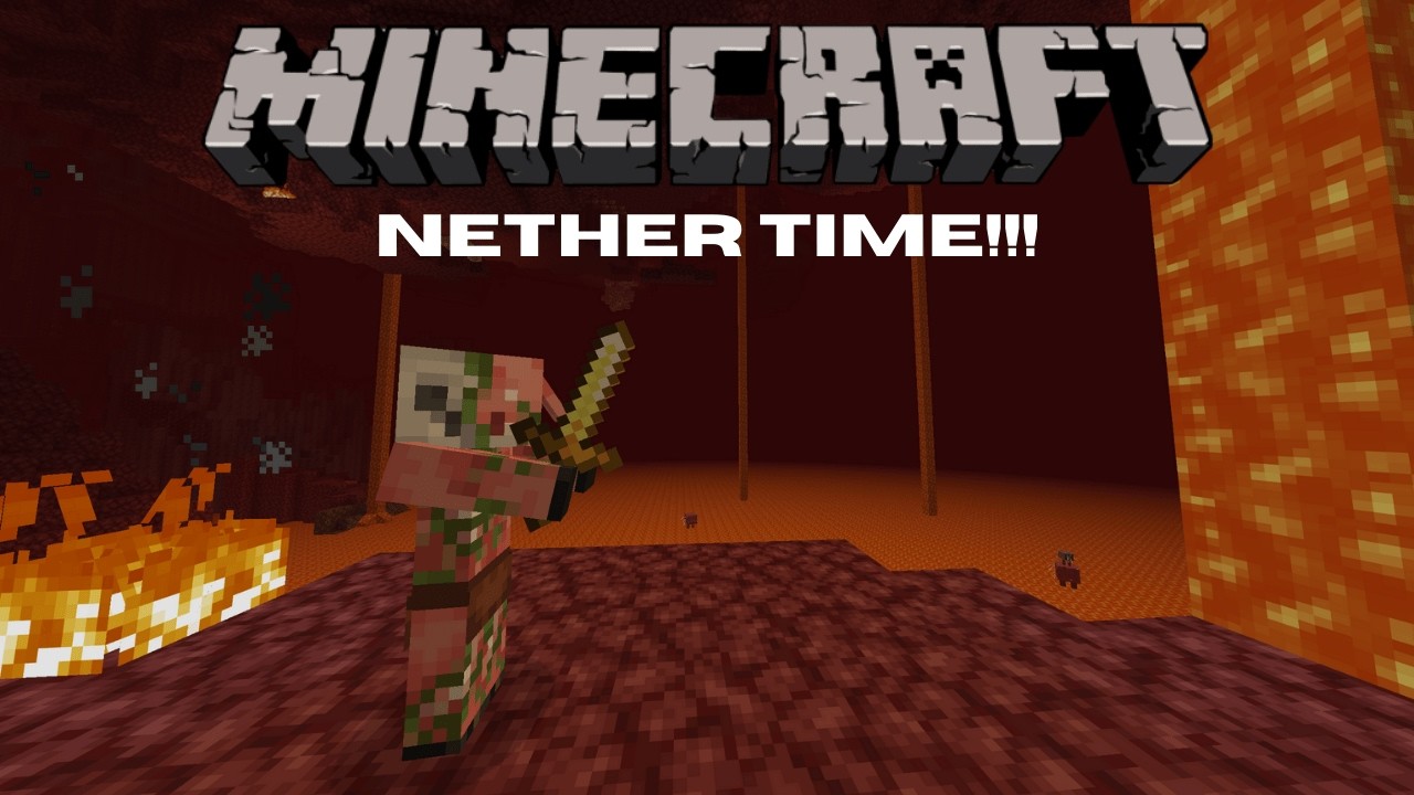 Nether Time!!! (Minecraft Ep 3)