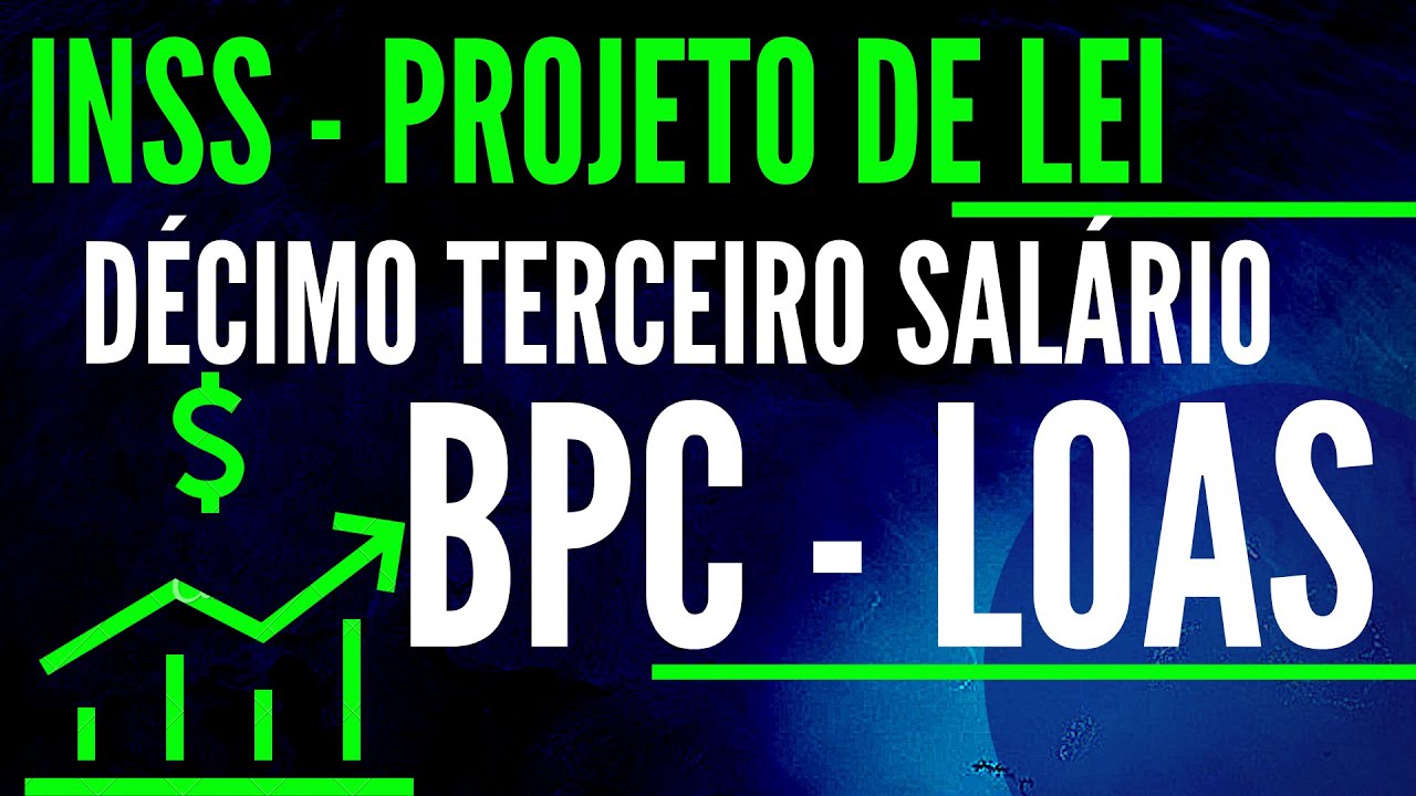 Projeto de Lei Concede Pagamento de 13&ordm; Sal&aacute;rio Para BPC ( LOAS )