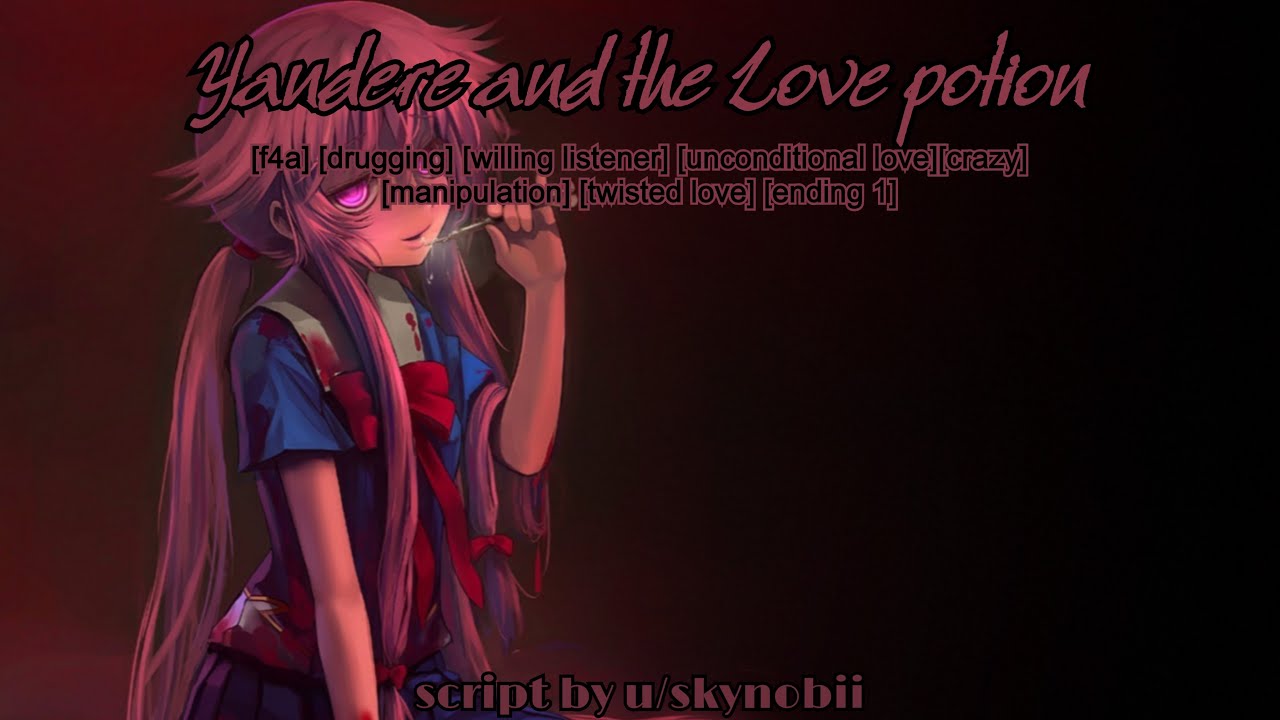 [F4A] Yandere and the love potion [yandere][love potion][willing listener][manipulation][ending 1]