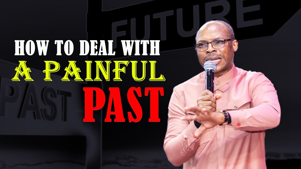 GOD'S WAY OF DEALING WITH A PAINFUL PAST || APOSTLE TAKIM