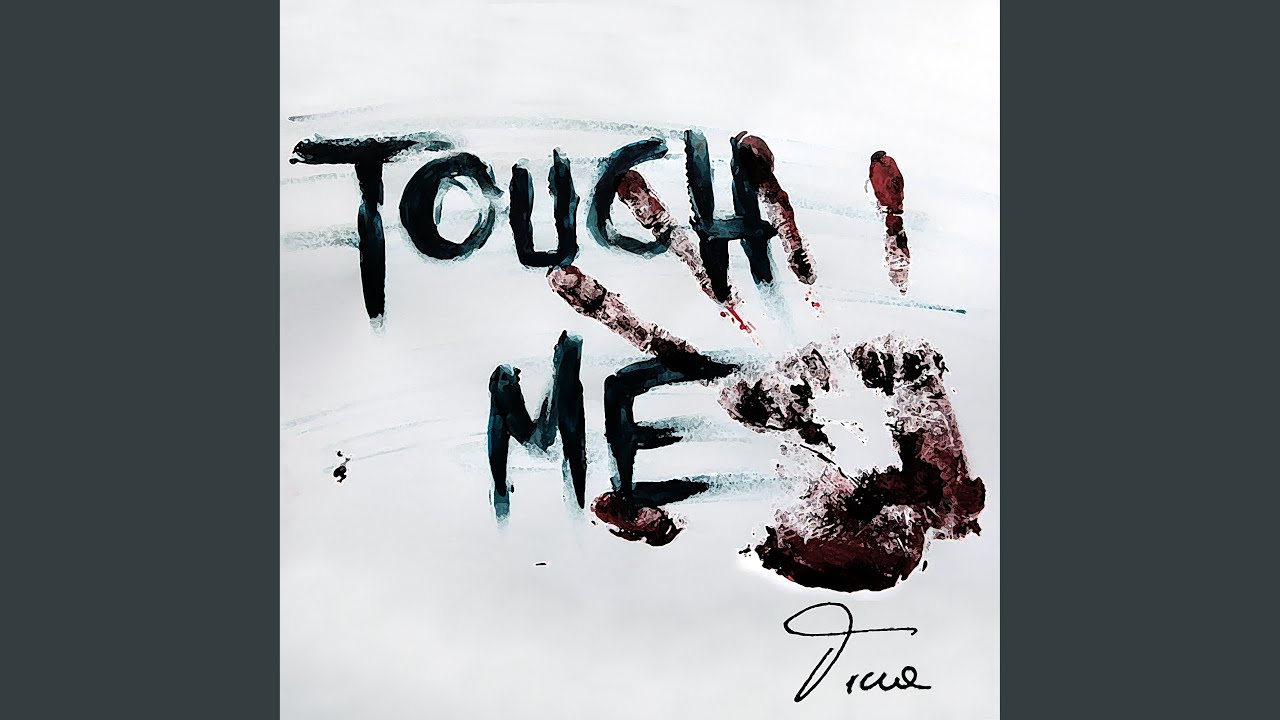 Touch Me
