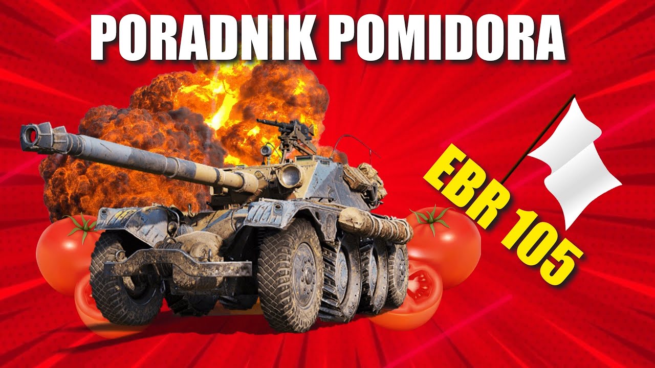 Poradnik pomidora - EBR 105 | World Of Tanks