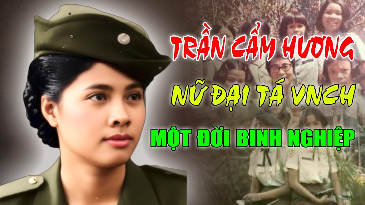 TRẦN CẨM HƯƠNG: Nữ Đại Tá Duy Nhất Của Quân Lực VNCH - Một Đời Binh Nghiệp, Một Kết Cục Bi Thương