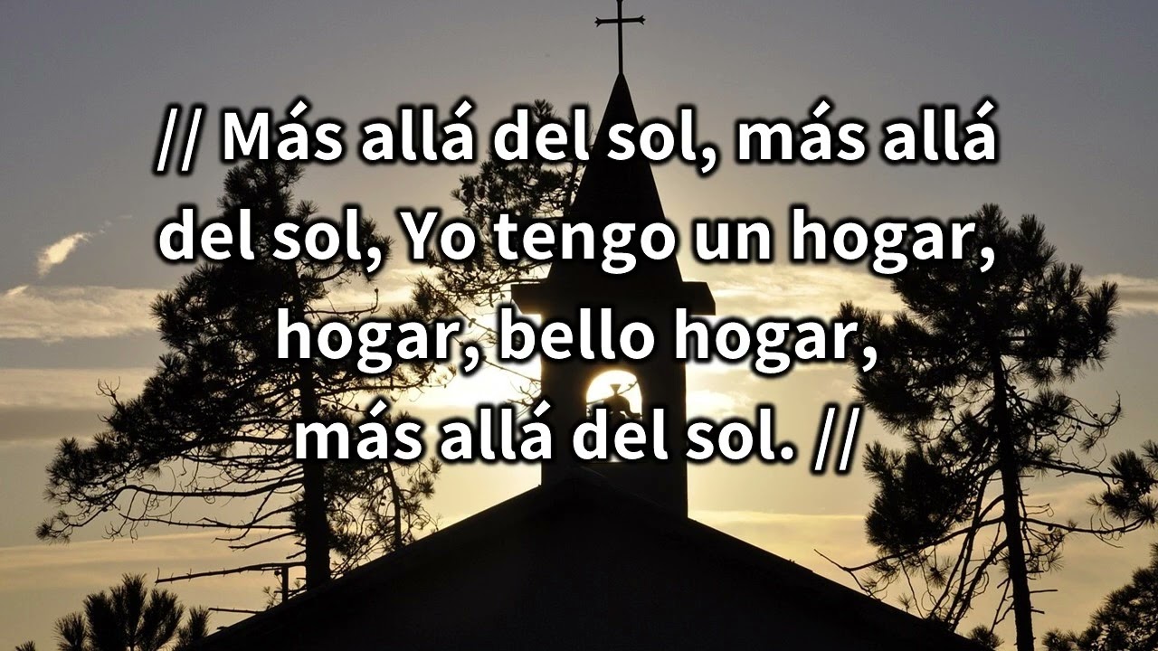 Himno 564 MÁS ALLÁ DEL SOL