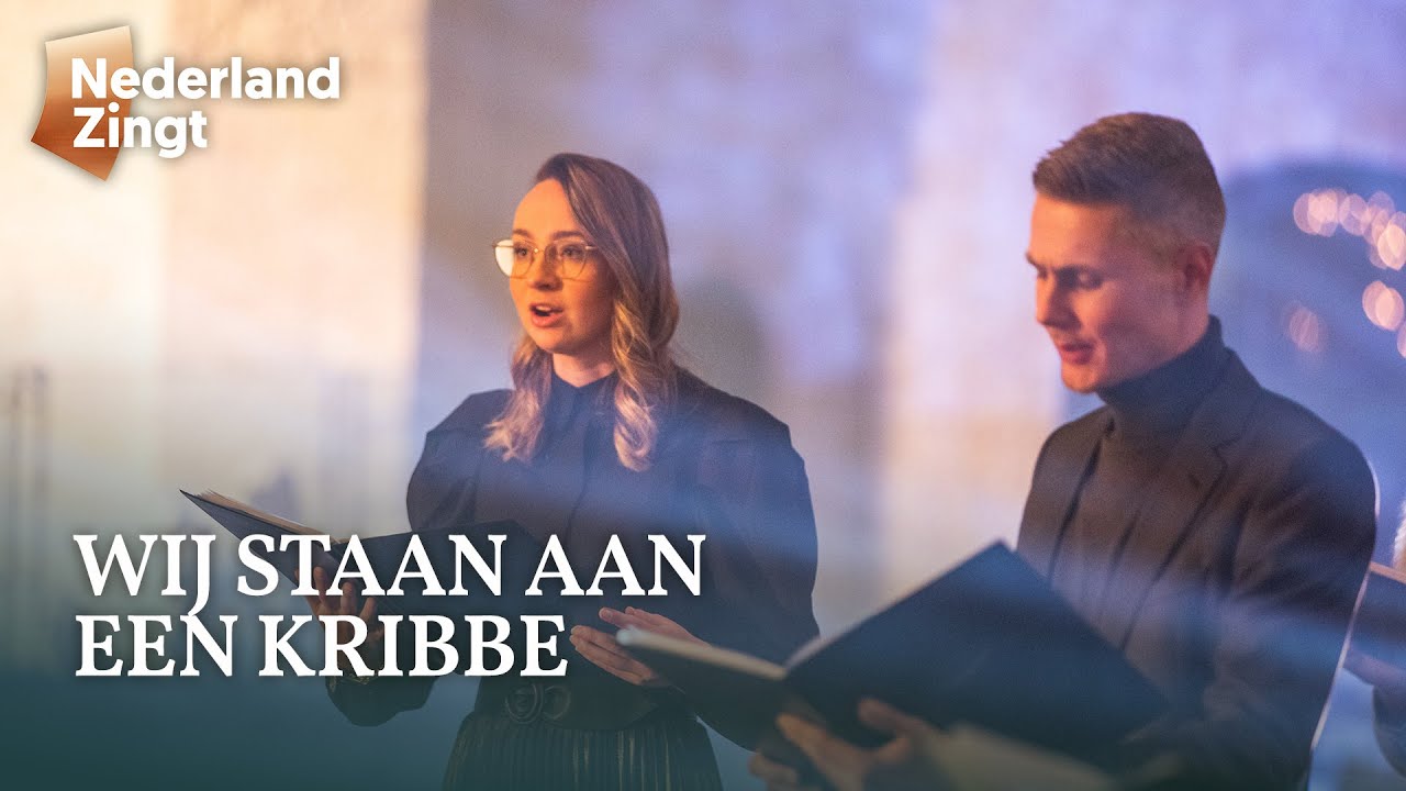 Wij staan aan een kribbe - Nederland Zingt