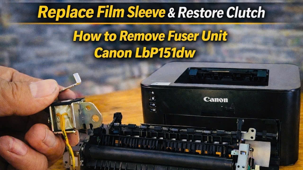 Canon LBP151DW Technician Guide: Remove Fuser & Repair Paper Feed Clutch