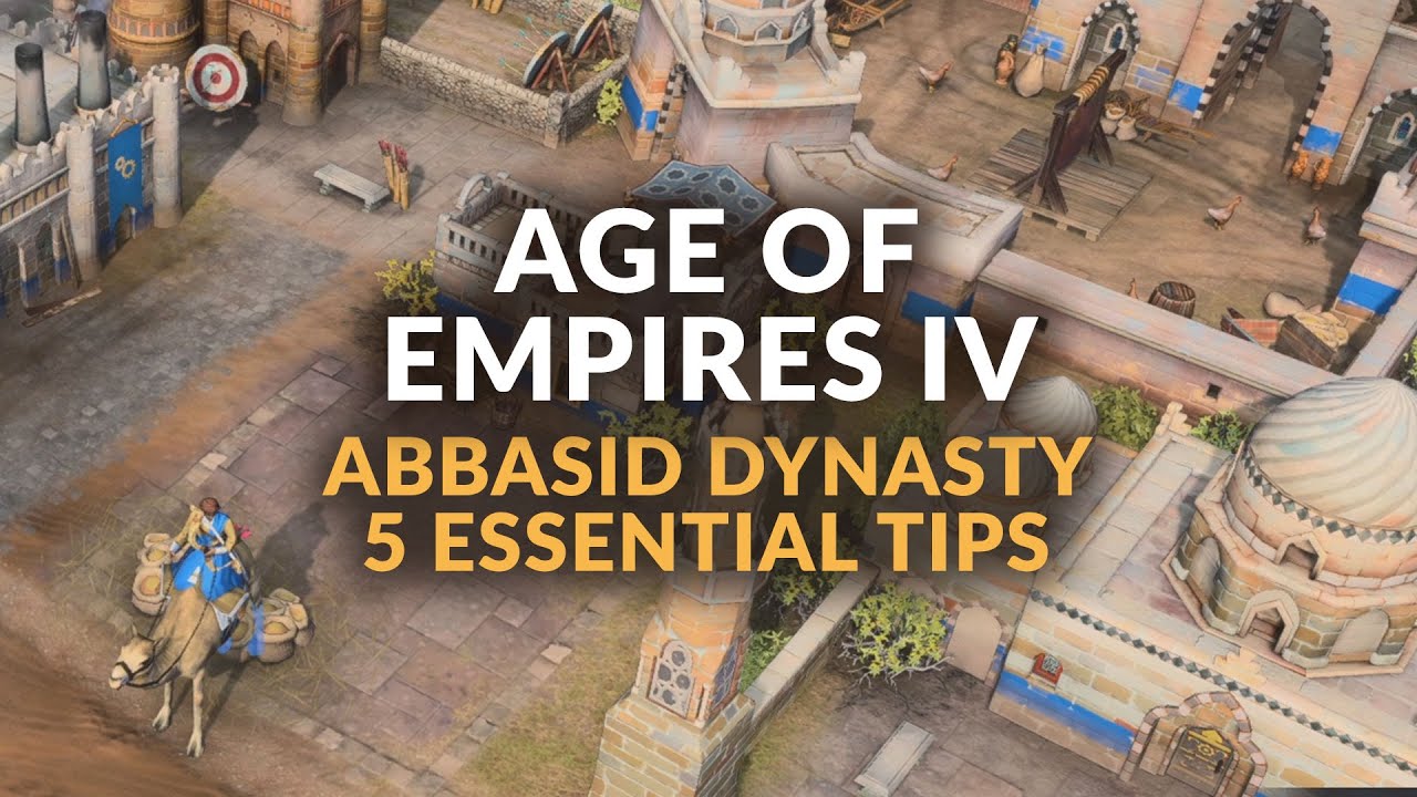 AGE OF EMPIRES 4 | 5 Essential Tips for Abbasid Dynasty (Faction Beginner's Guide)