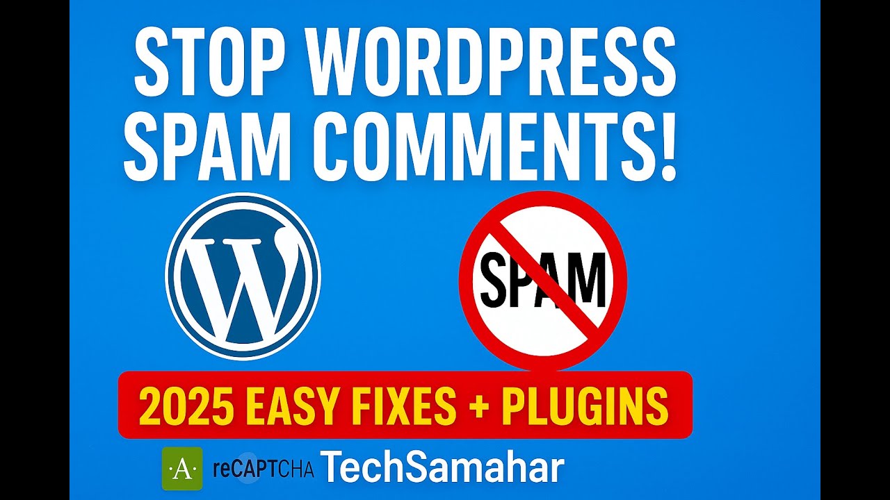 How to Stop Spam Comments in WordPress (2025) | Best Anti-Spam Plugins & Settings