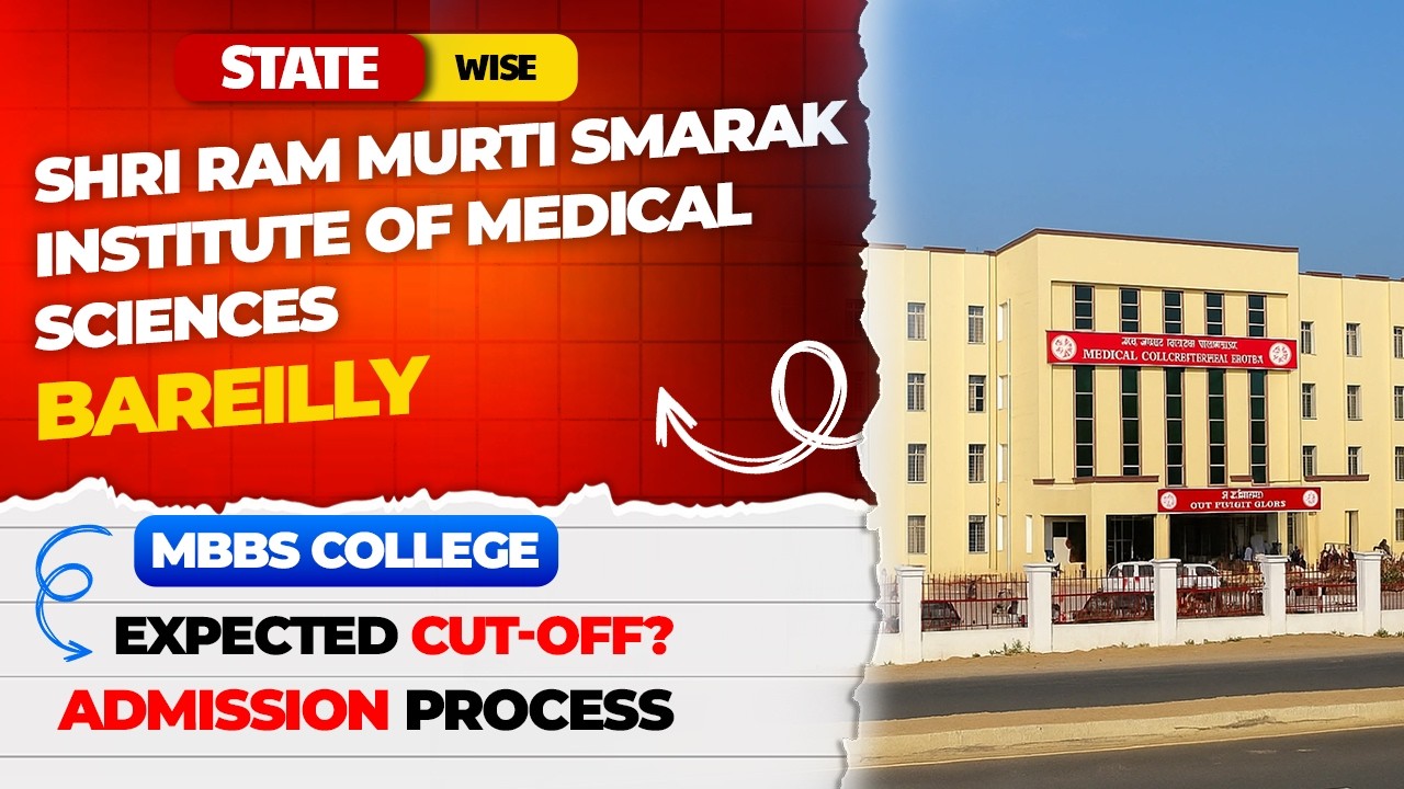 Shri Ram Murti Smarak Institute of Medical Sciences Bareilly | Cut Off |Admission Process |