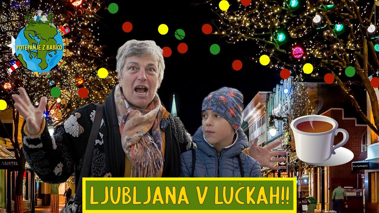 Praznična Ljubljana | Potepanje z Babico