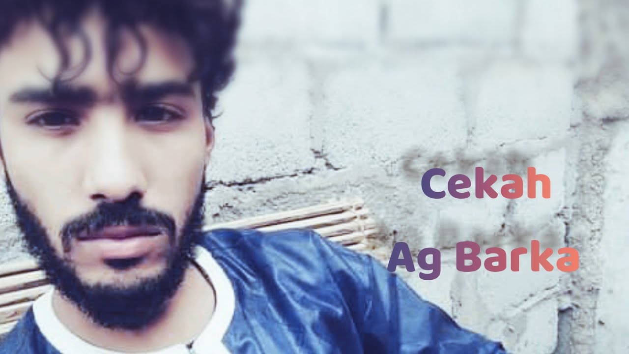 Cheik Ag Barka 🎵🎶