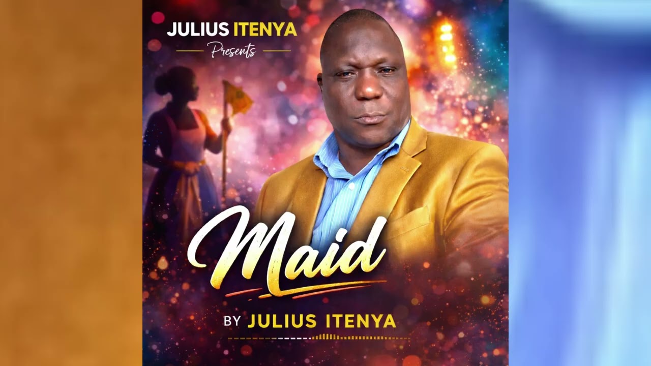MAID BY JULIUS ITENYA OFFICIAL MUSIC