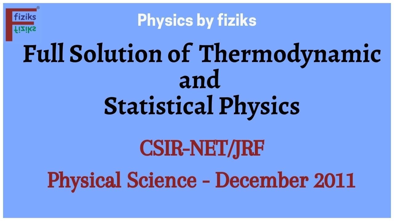 CSIR-NET/JRF Physical Science December 2011 Full Solution of Thermodynamics and Statistical Physics