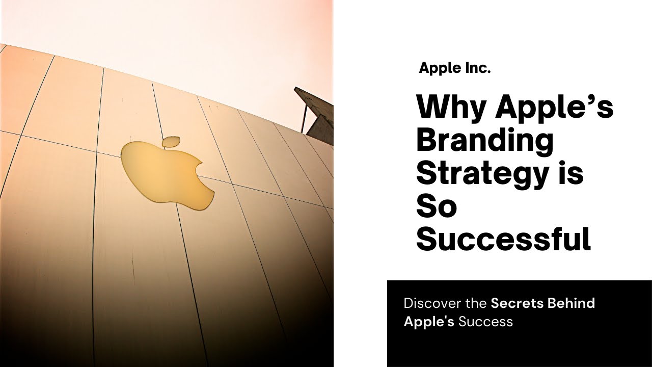 Why Apple&rsquo;s Branding Strategy Works So Well.