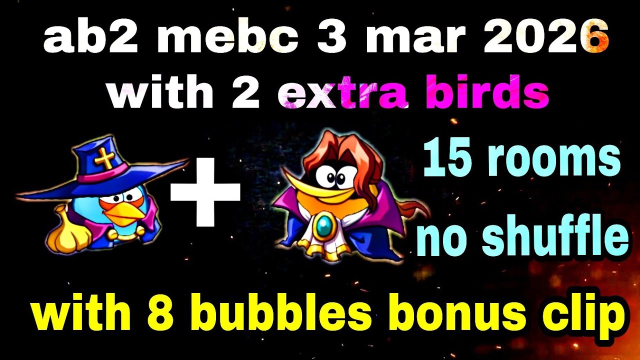Angry birds 2 mebc season 62 day 1 with 2 extra birds blues+bubbles#ab2 mebc today