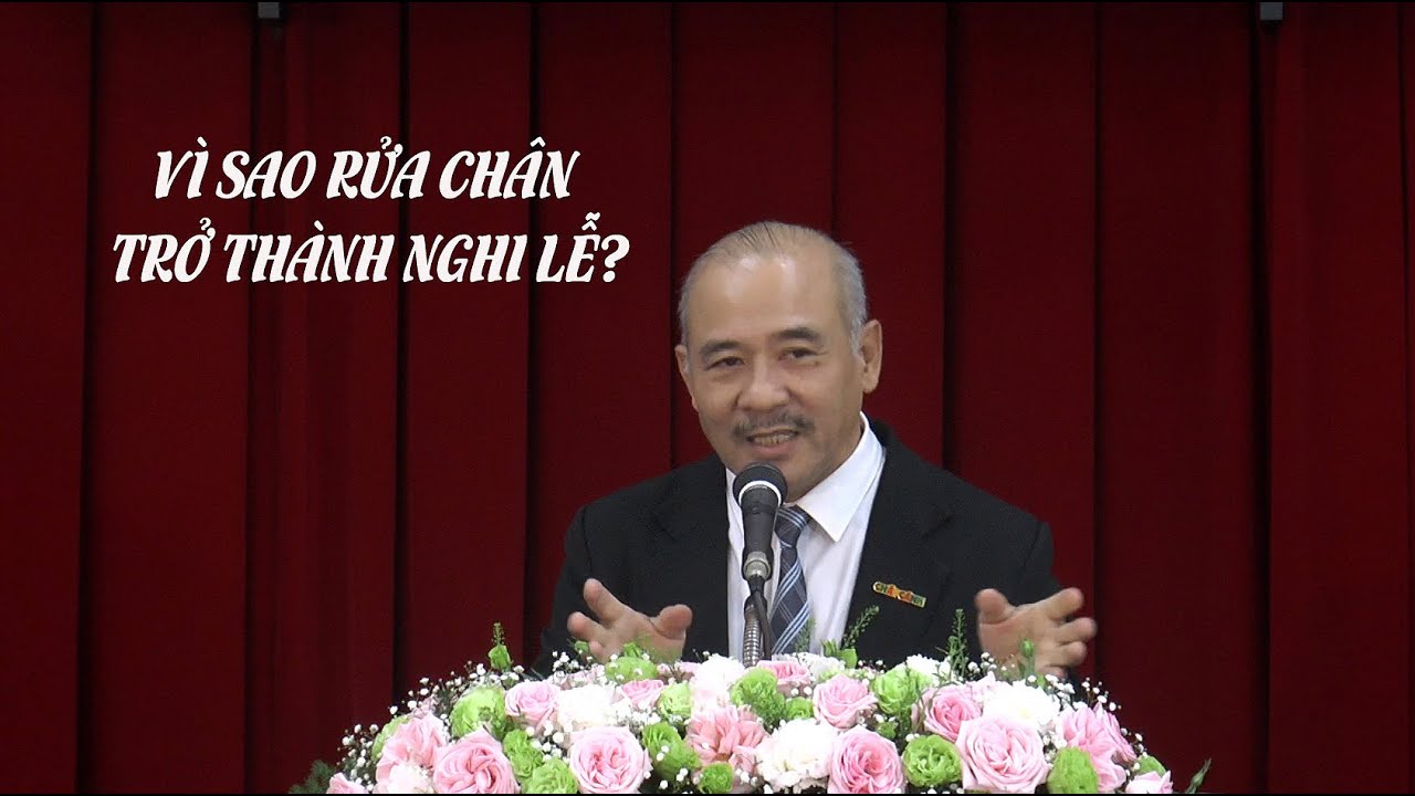 VÌ SAO RỬA CHÂN TRỞ THÀNH NGHI LỄ? - Mục sư Dương Quang Thoại - 03.01.2026