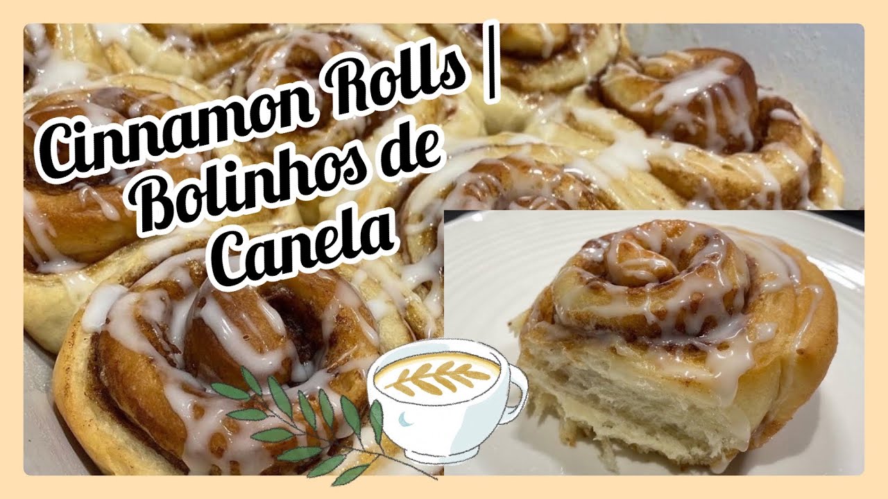 Cinnamon Rolls / Bolinhos de Canela Deliciosos #cinamonroll #minhacasanocanada #cinamonbuns