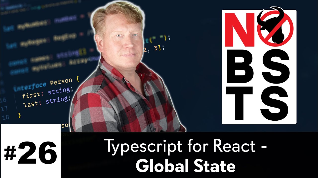 No BS TS #26 - Typescript/React - Global State