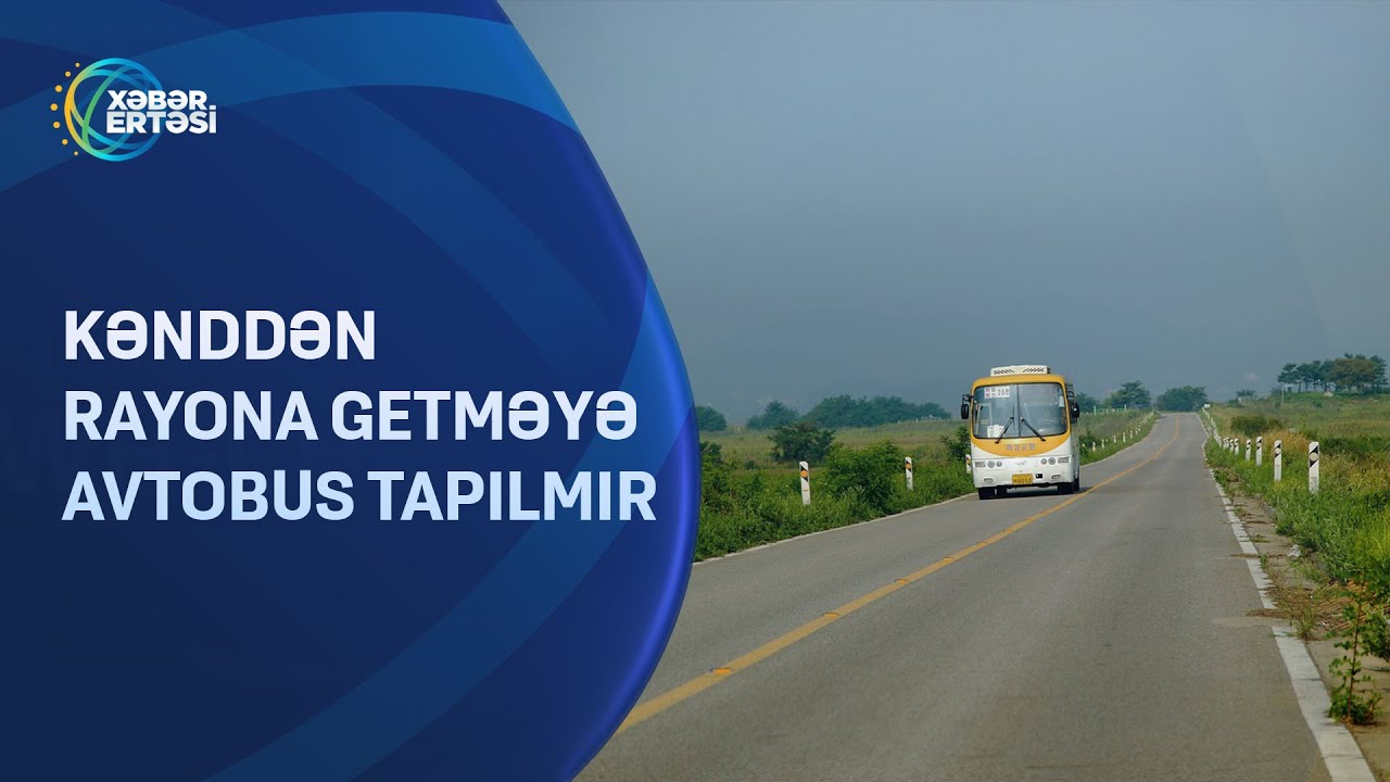 Kənddən rayona getməyə avtobus tapılmır