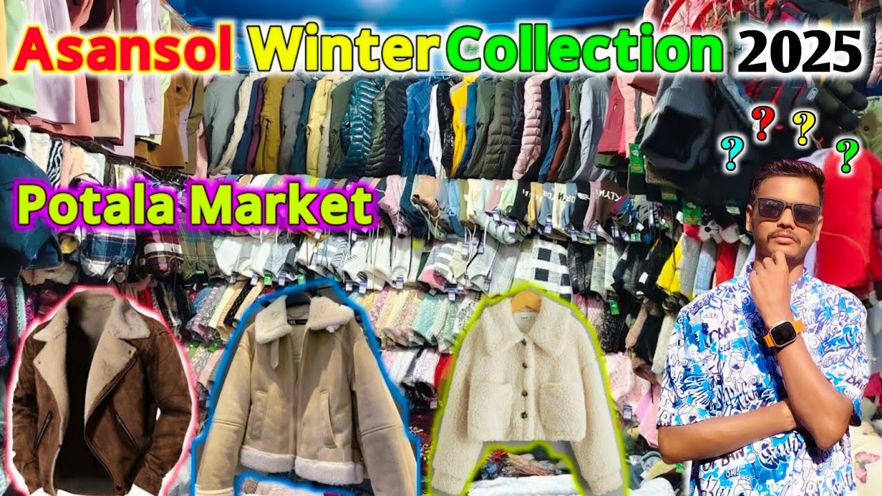 Asansol Winter Collection 2025 | Asansol Potala Market | Winter Collection 2025 | Winter Market 2025