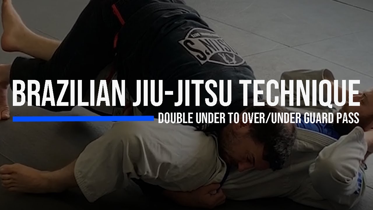 Passing the Guard - Double Under to Over/Under Guard Pass - BJJ Technique