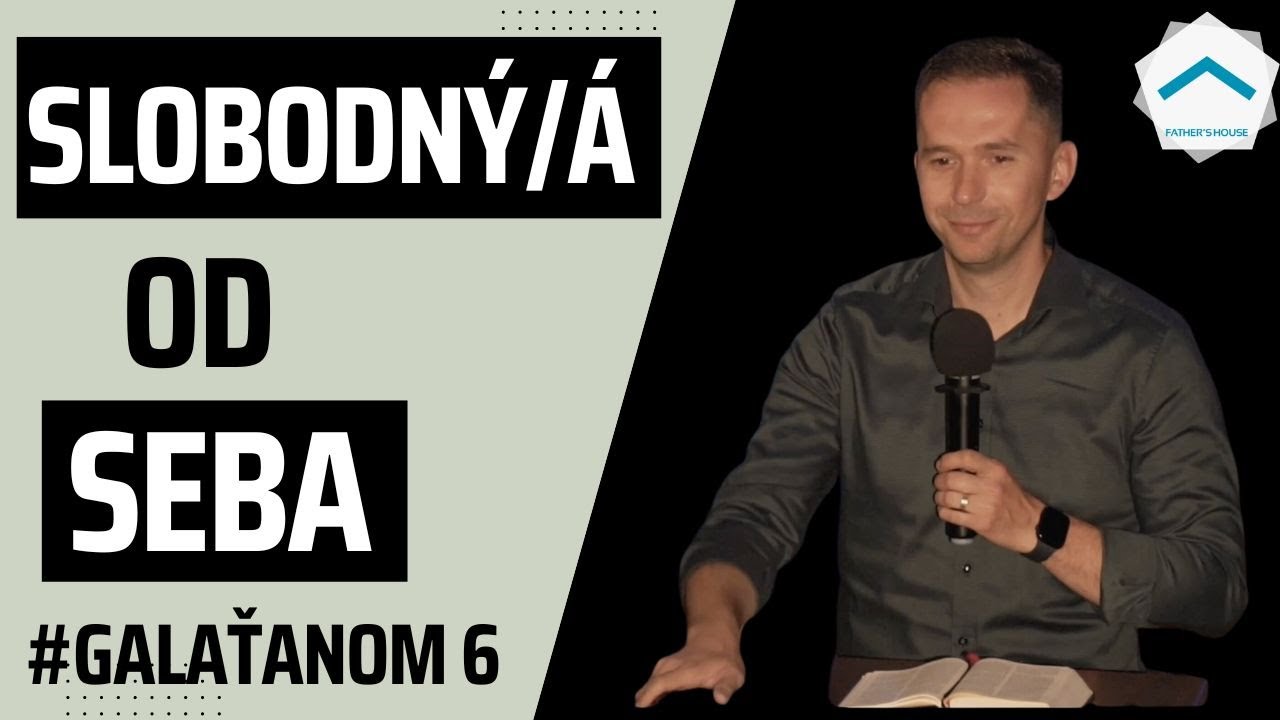 Slobodný/á od seba | Galaťanom #6 | J. Macej | 4.6.'23