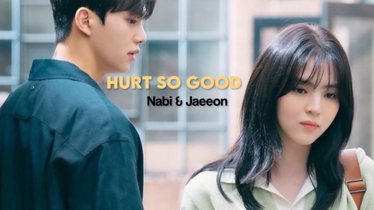 Hurt So Good (Nabi & Jae eon) FMV