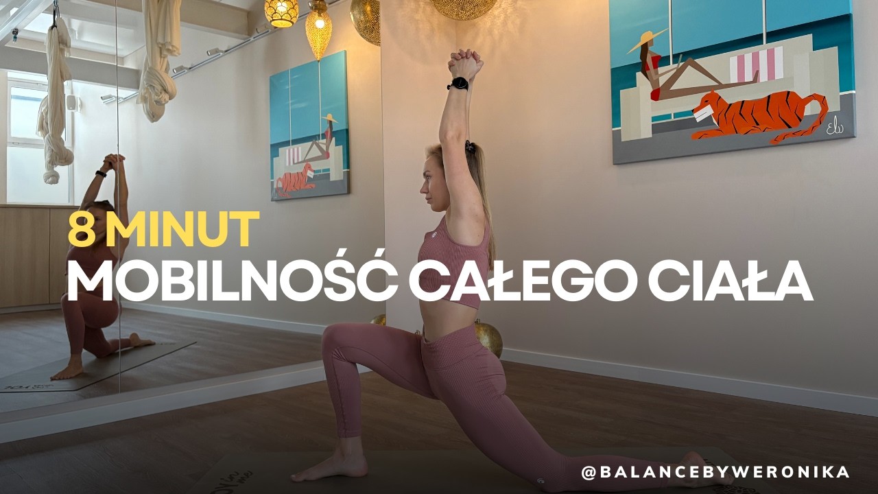 🔥 Zrób to w 8 minut | MOBILNOŚĆ CAŁEGO CIAŁA