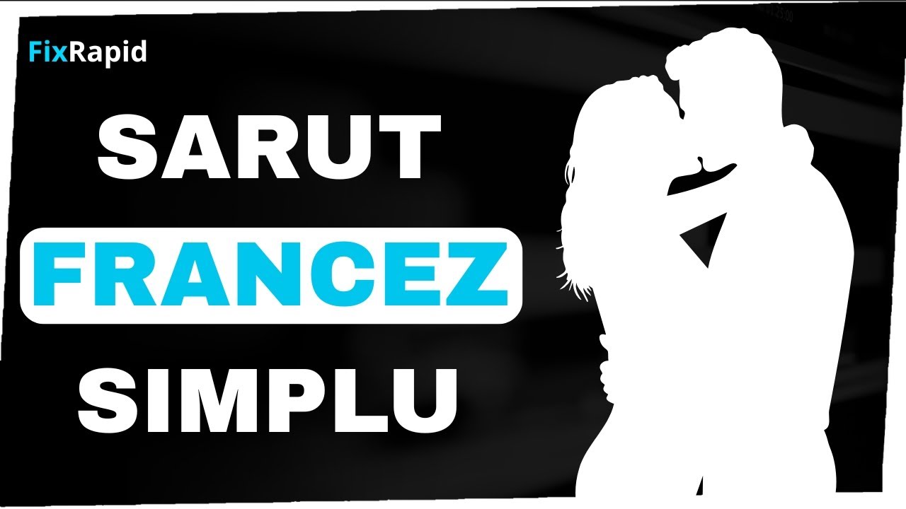 Cum sa saruti frantuzeste corect | FixRapid