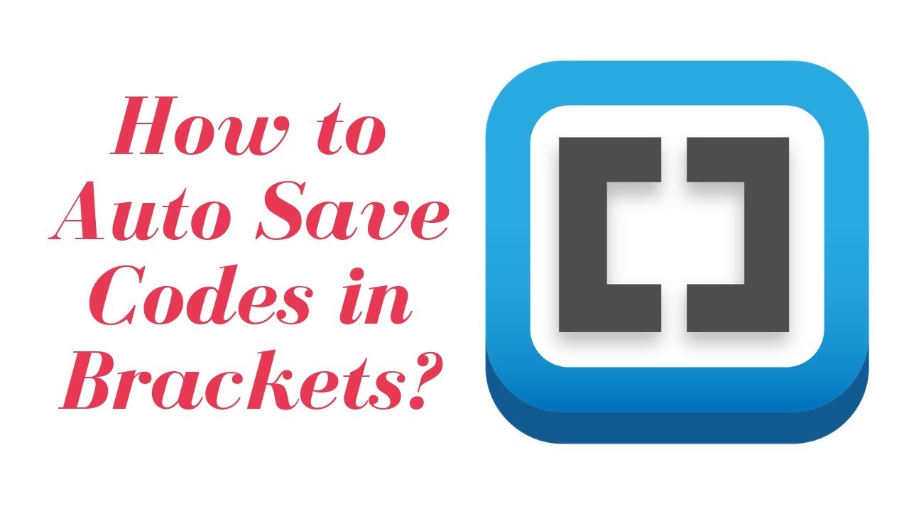 Brackets Extensions Plugin - Autosave Every Edit