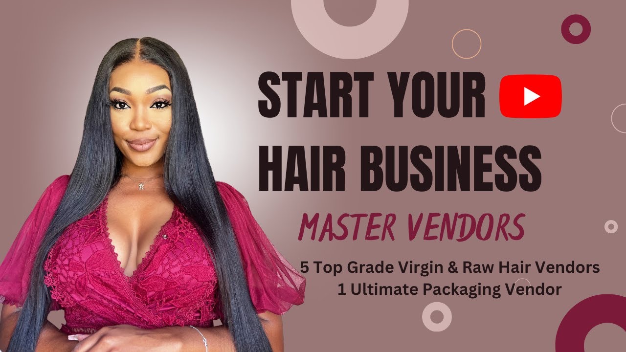 The Best Virgin & Raw Hair Vendors- Top Grade Virgin & Raw Hair; Brand Packaging Vendor List