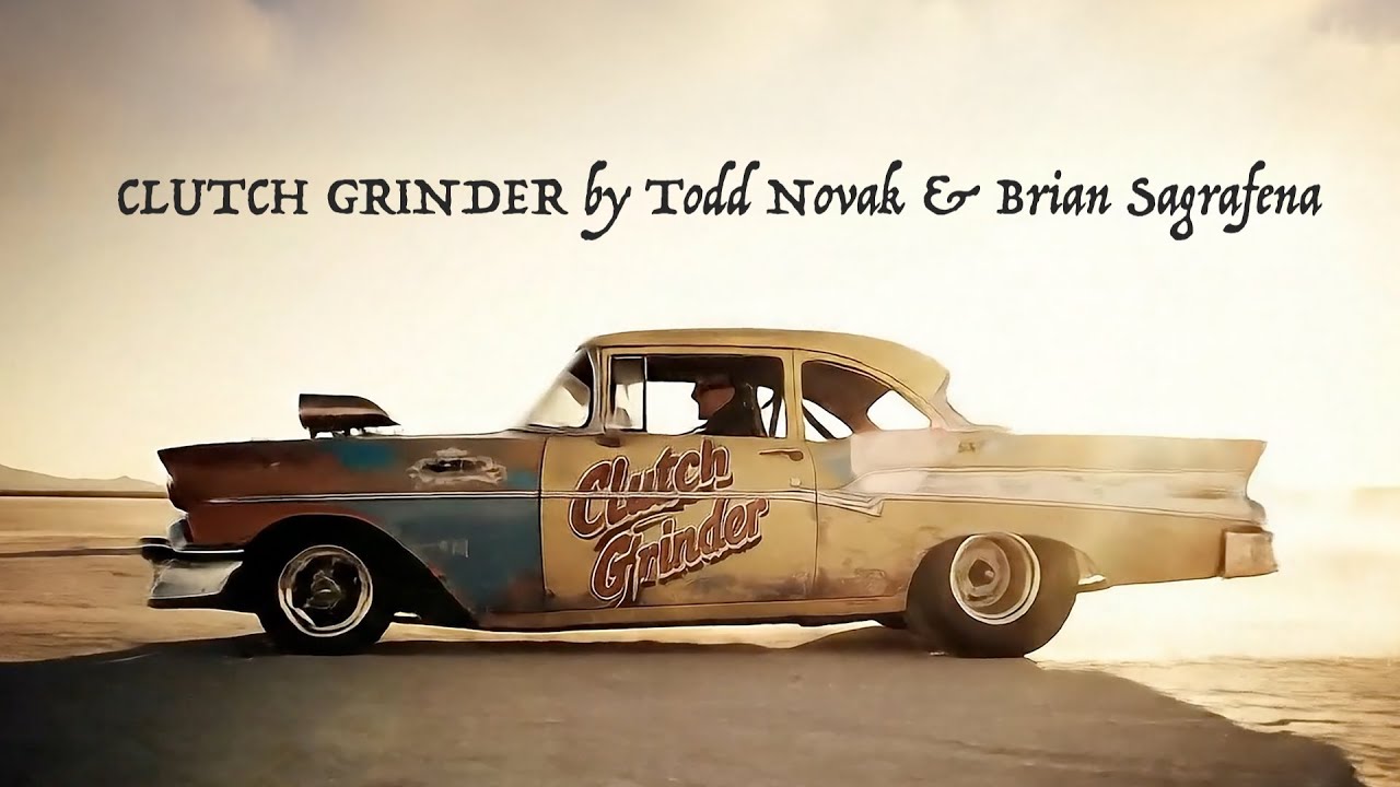 CLUTCH GRINDER by Todd Novak & Brian Sagrafena
