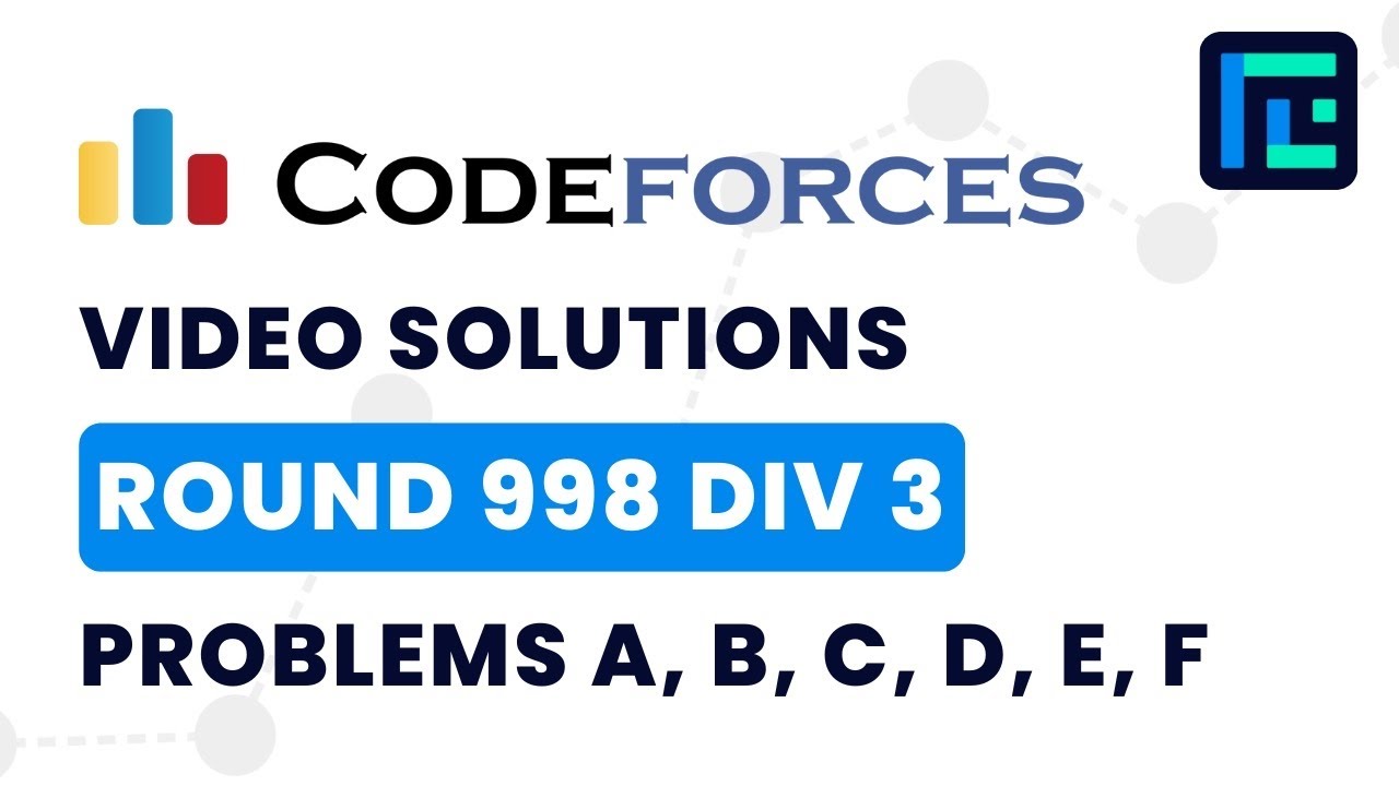 Codeforces Round 998 (Div 3) | Video Solutions - A to F | by Pradyumn Kejriwal | TLE Eliminators