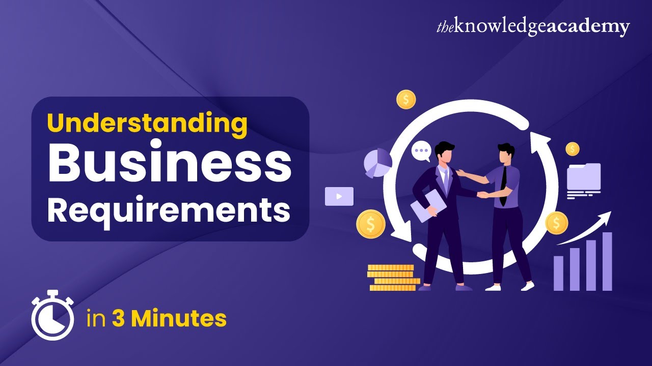 Understanding Business Requirements in 3 Minutes | Introduction to Business Requirements
