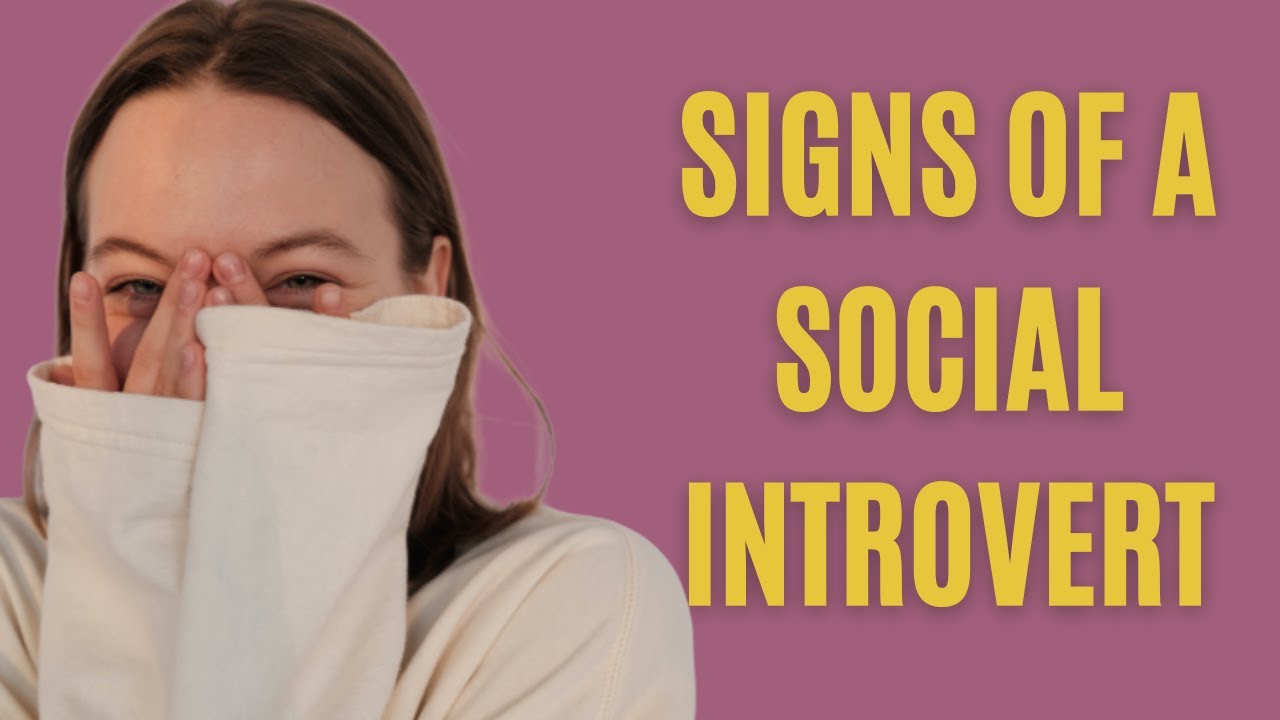 10 Signs of a Social Introvert (Introvert Types)